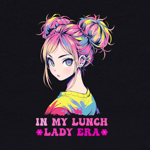 In My Lunch Lady Era Anime Girl Back To School by theworthyquote